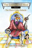 The Legends of Nod, Book IV: The Mech Valley Debacle