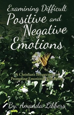 Examining Difficult Positive and Negative Emotions - Libbers, Amanda