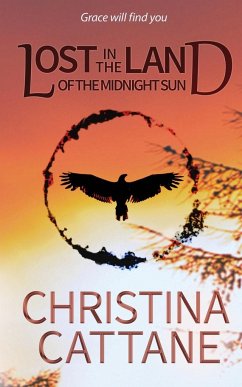 Lost in the Land of the Midnight Sun - Cattane, Christina