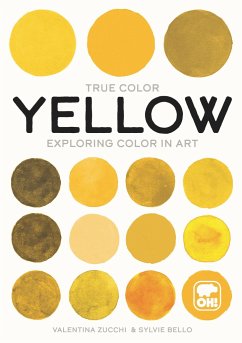 Yellow: Exploring Color in Art - Zucchi, Valentina