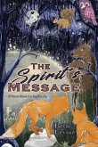 The Spirit's Message: A Story About Living Kindly