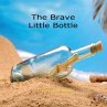 The Brave Little Bottle - Bild 1