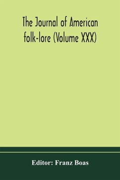 The journal of American folk-lore (Volume XXX)