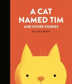 A Cat Named Tim and Other Stories - Martz, John