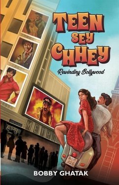 Teen Sey Chhey: Rewinding Bollywood - Ghatak, Bobby