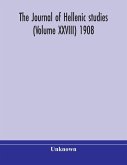 The journal of Hellenic studies (Volume XXVIII) 1908