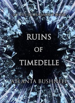 Ruins of Timedelle (The Fire Song Chronicles, #3) (eBook, ePUB) - Bushnell, Atlanta