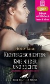 Klostergeschichten: Knie nieder und beichte   Erotische Geschichte (eBook, ePUB)