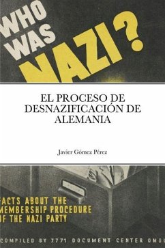 El Proceso de Desnazificacion de Alemania - Gomez Perez, Javier