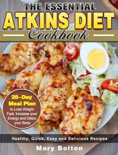 The Essential Atkins Diet Cookbook - Bolton, Mary