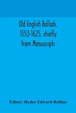 Cover Old English Ballads, 1553-1625, Chiefly From Manuscripts