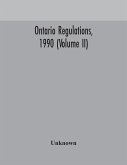 Ontario regulations, 1990 (Volume II)