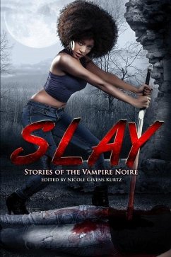 Slay: Stories of the Vampire Noire - Thomas, Sheree R.; Davis, Milton