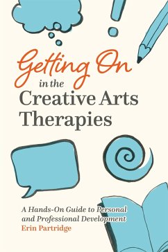 Getting on in the Creative Arts Therapies - Partridge, Erin