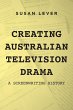 Creating Australian Television Drama: A... - Bild 1