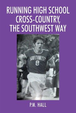 Running High School Cross-Country, The Southwest Way - Hall, P. M.