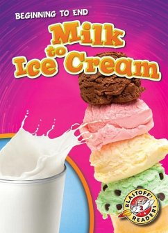 Milk to Ice Cream - Neuenfeldt, Elizabeth