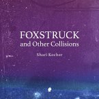 Foxstruck: and Other Collisions