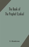 The book of the prophet Ezekiel