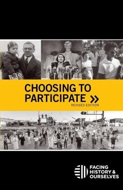 Choosing To Participate (revised edition) - Facing History and Ourselves