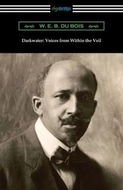 Darkwater: Voices from Within the Veil - Du Bois, W. E. B.