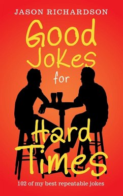 Good Jokes for Hard Times - Richardson, Jason