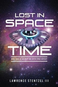 Lost In Space-Time: Book Three of an Inner and Outer Space Odyssey - Stentzel, Lawrence