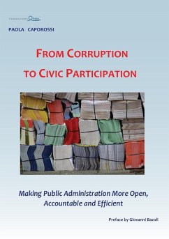 From Corruption to Civic Participation Making Public Administration More Open, Accountable and Efficient - Fondazione Etica, Paola Caporossi