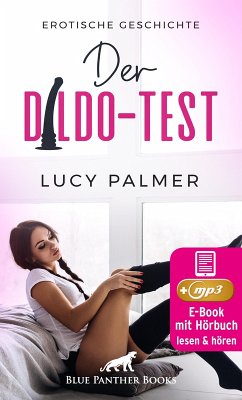 Der Dildo-Test   Erotik Audio Story   Erotisches Hörbuch (eBook, ePUB) - Palmer, Lucy