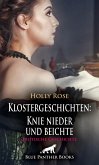 Klostergeschichten: Knie nieder und beichte   Erotische Geschichte (eBook, PDF)