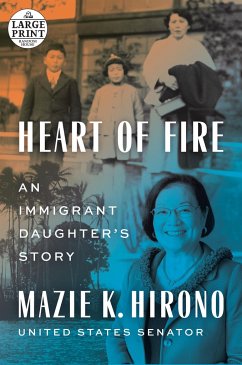 Heart of Fire: An Immigrant Daughter's Story - Hirono, Mazie K.