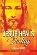 Jesus Heals Today - Bild 1