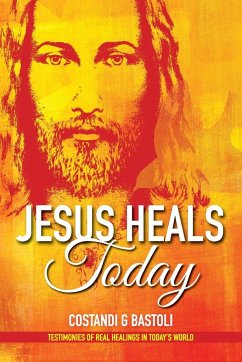 Jesus Heals Today - Bastoli, Costandi