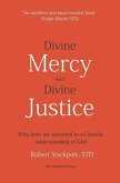 Divine Mercy and Divine Justice: Why Both are Essential to a Catholic Understanding of God