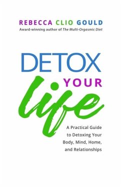 Detox Your Life - Gould, Rebecca Clio