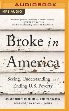 Broke in America: Seeing, Understanding, and Ending U.S. Poverty - Samuel Goldblum, Joanne; Shaddox, Colleen