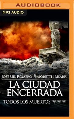 La Ciudad Encerrada (Narración En Castellano) - Romero, Jose Gil; Irisarri, Goretti