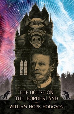 The House on the Borderland - Hodgson, William Hope