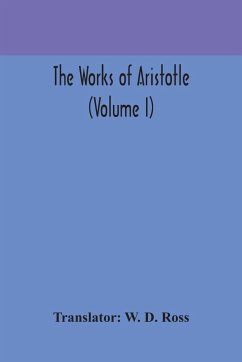 The works of Aristotle (Volume I)