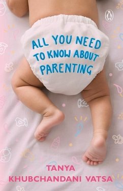 All You Need to Know about Parenting - Vatsa, Tanya Khubchandani