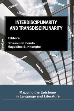 Interdisciplinarity and Transdisciplinarity: Mapping the Episteme in Language and Literature - Magdaline B. Nkongho (Eds )., Blossom N.