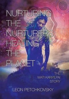 Nurturing the Nurturers; Healing the Planet - Petchkovsky, Leon