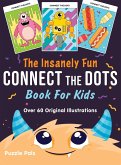 The Insanely Fun Connect The Dots Book For Kids