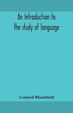 An introduction to the study of language - Bloomfield, Leonard