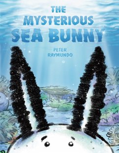 The Mysterious Sea Bunny - Raymundo, Peter