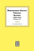 Northumberland County, Virginia Records 1678-1713. (Vol. #1).