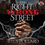 Living Right on Wrong Street Lib/E