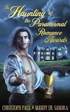 The Haunting of the Paranormal Romance Awards - Paul, Christoph; De Sandra, Mandy