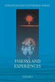 Visions and Experiences Volume I