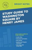 Study Guide to Washington Square by Henry James